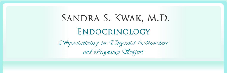 Sandra S. Kwak, M.D.  Endocrinolgy.  Specializing in Thyroid Disorders and Diabetes